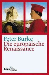 Cover des Buchjs: Peter Burke: Die europäische Renaissance. Zentren und Peripherien. 2. Aufl. C.H. Beck 2011.