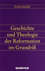 Cover des Buchs: Erwin Iserloh: Geschichte und Theologie der Reformation im Grundriß. 4. Auflage. 216 S. Bonifatius GmbH, Druck-Buch-Verlag 1998.
