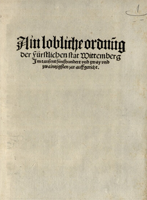 Ain löbliche ordnung der fürstlichen stat Wittenberg: im Jahre 1522 auffgericht. Augsburg 1522 (München, Bayerische Staatsbibliothek, digitalisierte Ausgabe)