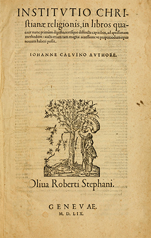 Titelblatt: Johannes Calvin: Institutio Christianae religionis (Institutes of Christian religion). Geneva: Robert Estienne, 1559 (Wikimedia commons, public domain)